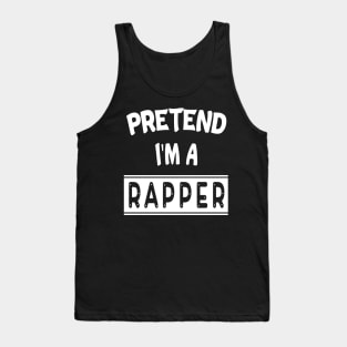 Pretend I'm A Rapper Halloween Costume funny tee Tank Top